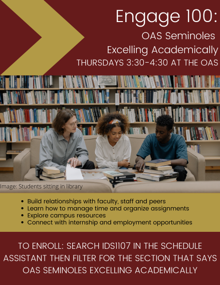 Engage 100: OAS Seminoles Excelling Academically  Thursdays 3:30 - 4:30 PM at the OAS